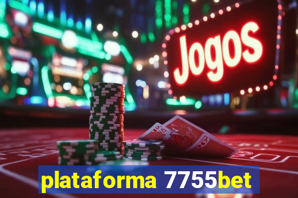 plataforma 7755bet